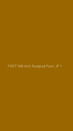 Tampilan Antarmuka Aplikasi First168 Anti Rungkad Pasti Jp - 1