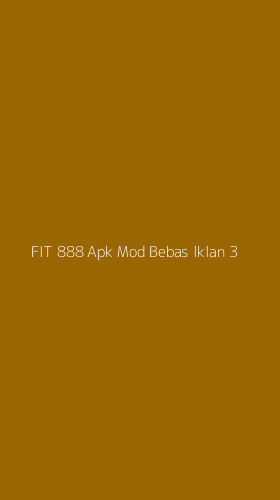 Tampilan Antarmuka Aplikasi Fit 888 Apk Mod Bebas Iklan - 3