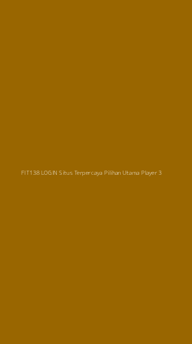 Tampilan Antarmuka Aplikasi Fit138 Login Situs Terpercaya Pilihan Utama Player - 3