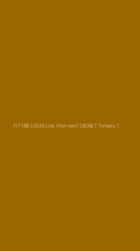 Tampilan Antarmuka Aplikasi Fit188 Login Link Alternatif Sbobet Terbaru - 1