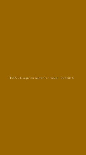 Tampilan Antarmuka Aplikasi Five55 Kumpulan Game Slot Gacor Terbaik - 4