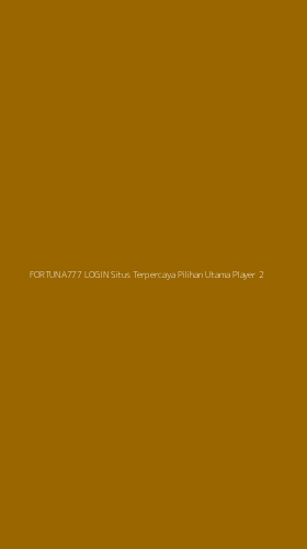 Tampilan Antarmuka Aplikasi Fortuna777 Login Situs Terpercaya Pilihan Utama Player - 2