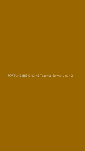 Tampilan Antarmuka Aplikasi Fortune 88s Online Tutorial Server Linux - 3