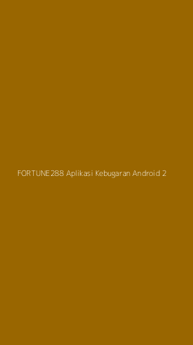 Tampilan Antarmuka Aplikasi Fortune288 Aplikasi Kebugaran Android - 2