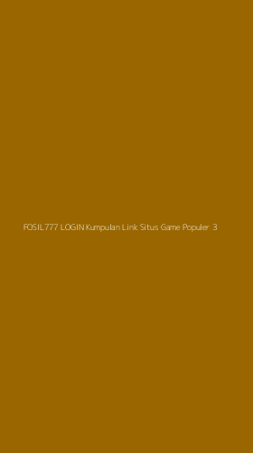 Tampilan Antarmuka Aplikasi Fosil777 Login Kumpulan Link Situs Game Populer - 3