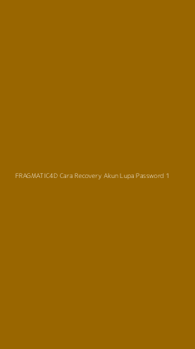 Tampilan Antarmuka Aplikasi Fragmatic4d Cara Recovery Akun Lupa Password - 1