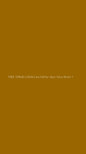 Tampilan Antarmuka Aplikasi Free Spin4d Login Cara Daftar Akun Situs Resmi - 1