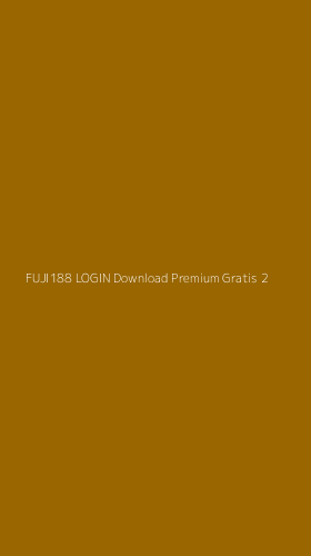 Tampilan Antarmuka Aplikasi Fuji188 Login Download Premium Gratis - 2