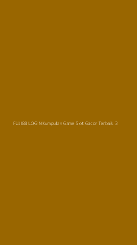Tampilan Antarmuka Aplikasi Fuji88 Login Kumpulan Game Slot Gacor Terbaik - 3