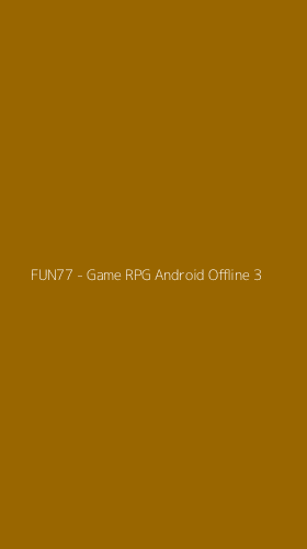 Tampilan Antarmuka Aplikasi FUN77 - Game RPG Android Offline - 3