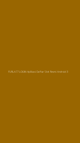 Tampilan Antarmuka Aplikasi Furla77 Login Aplikasi Daftar Slot Resmi Android - 3