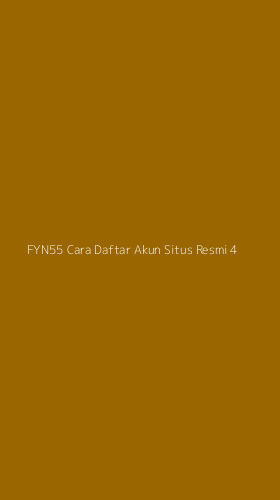 Tampilan Antarmuka Aplikasi Fyn55 Cara Daftar Akun Situs Resmi - 4