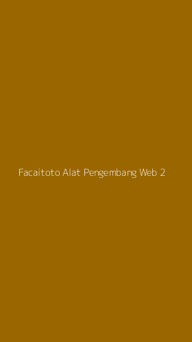 Tampilan Antarmuka Aplikasi Facaitoto Alat Pengembang Web - 2