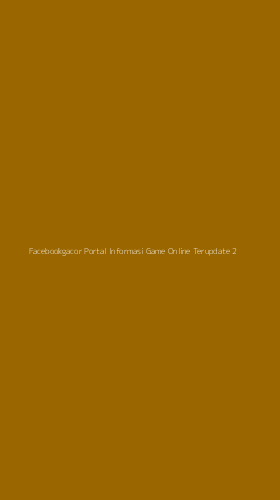 Tampilan Antarmuka Aplikasi Facebookgacor Portal Informasi Game Online Terupdate - 2