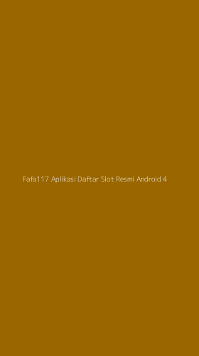 Tampilan Antarmuka Aplikasi Fafa117 Aplikasi Daftar Slot Resmi Android - 4