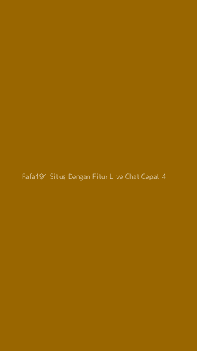 Tampilan Antarmuka Aplikasi Fafa191 Situs Dengan Fitur Live Chat Cepat - 4