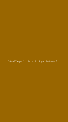 Tampilan Antarmuka Aplikasi Fafa877 Agen Slot Bonus Rollingan Terbesar - 2