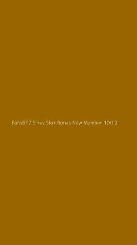 Tampilan Antarmuka Aplikasi Fafa877 Situs Slot Bonus New Member 100 - 2