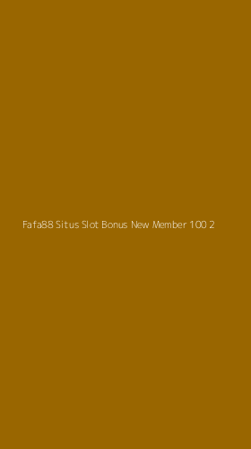 Tampilan Antarmuka Aplikasi Fafa88 Situs Slot Bonus New Member 100 - 2