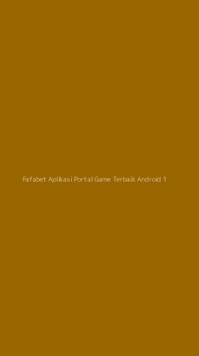 Tampilan Antarmuka Aplikasi Fafabet Aplikasi Portal Game Terbaik Android - 1