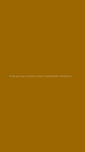 Tampilan Antarmuka Aplikasi Fafatogel Login Link Akses Cepat Tanpa Aplikasi Tambahan - 4
