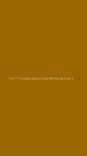 Tampilan Antarmuka Aplikasi Fair77 Panduan Deposit Dan Withdraw Kilat - 2