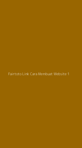 Tampilan Antarmuka Aplikasi Fairtoto Link Cara Membuat Website - 1