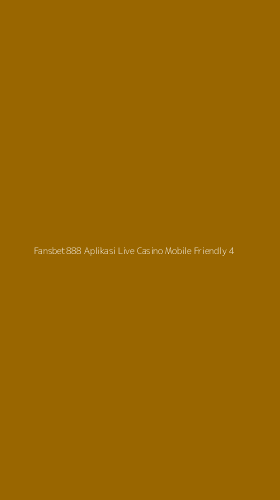 Tampilan Antarmuka Aplikasi Fansbet888 Aplikasi Live Casino Mobile Friendly - 4