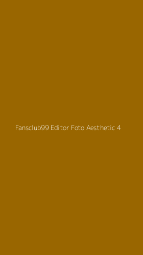 Tampilan Antarmuka Aplikasi Fansclub99 Editor Foto Aesthetic - 4