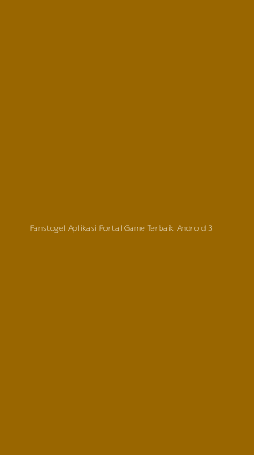 Tampilan Antarmuka Aplikasi Fanstogel Aplikasi Portal Game Terbaik Android - 3