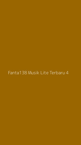 Tampilan Antarmuka Aplikasi Fanta138 Musik Lite Terbaru - 4