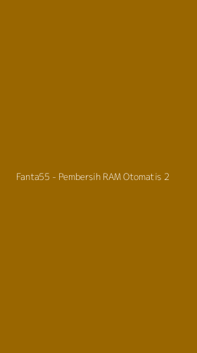 Tampilan Antarmuka Aplikasi Fanta55 - Pembersih RAM Otomatis - 2