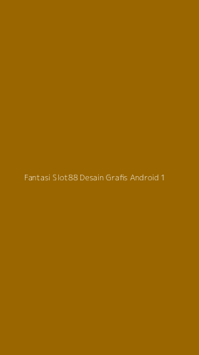 Tampilan Antarmuka Aplikasi Fantasi Slot88 Desain Grafis Android - 1