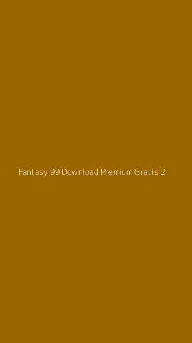 Tampilan Antarmuka Aplikasi Fantasy 99 Download Premium Gratis - 2