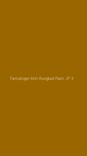 Tampilan Antarmuka Aplikasi Fantatogel Anti Rungkad Pasti Jp - 3