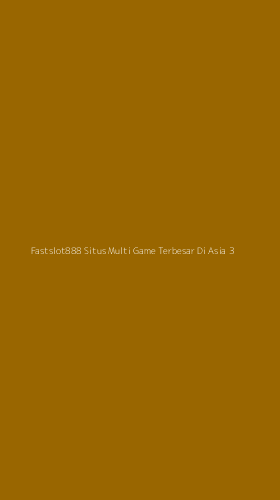 Tampilan Antarmuka Aplikasi Fastslot888 Situs Multi Game Terbesar Di Asia - 3