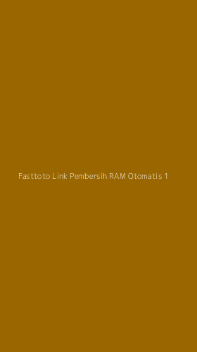 Tampilan Antarmuka Aplikasi Fasttoto Link Pembersih Ram Otomatis - 1