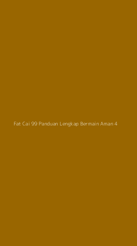Tampilan Antarmuka Aplikasi Fat Cai 99 Panduan Lengkap Bermain Aman - 4