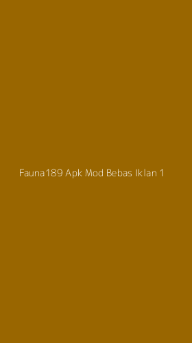 Tampilan Antarmuka Aplikasi Fauna189 Apk Mod Bebas Iklan - 1