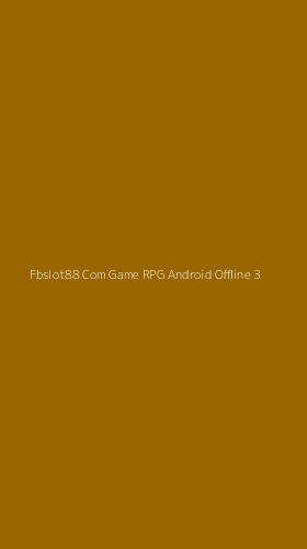 Tampilan Antarmuka Aplikasi Fbslot88 Com Game Rpg Android Offline - 3