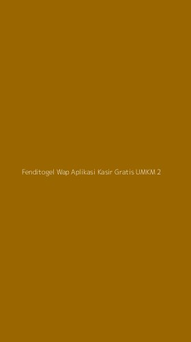Tampilan Antarmuka Aplikasi Fenditogel Wap Aplikasi Kasir Gratis Umkm - 2