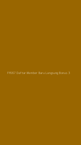 Tampilan Antarmuka Aplikasi Ff667 Daftar Member Baru Langsung Bonus - 3