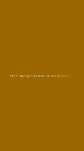 Tampilan Antarmuka Aplikasi Fftoto Rtp Agen Roulette Online Uang Asli - 3