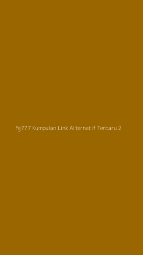 Tampilan Antarmuka Aplikasi Fg777 Kumpulan Link Alternatif Terbaru - 2