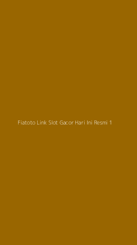 Tampilan Antarmuka Aplikasi Fiatoto Link Slot Gacor Hari Ini Resmi - 1