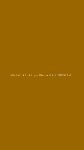 Tampilan Antarmuka Aplikasi Fiftoto Link Link Login Alternatif Anti Nawala - 4