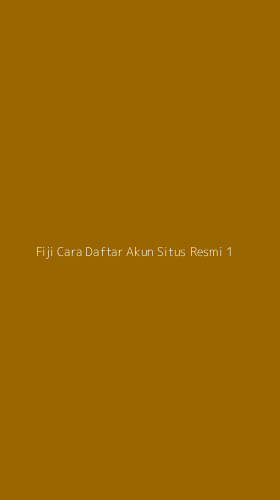 Tampilan Antarmuka Aplikasi Fiji Cara Daftar Akun Situs Resmi - 1