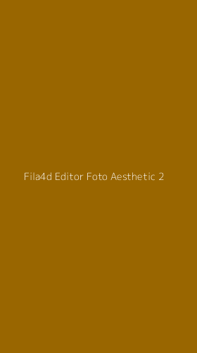 Tampilan Antarmuka Aplikasi Fila4d Editor Foto Aesthetic - 2