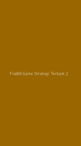 Tampilan Antarmuka Aplikasi Fila88 Game Strategi Terbaik - 2