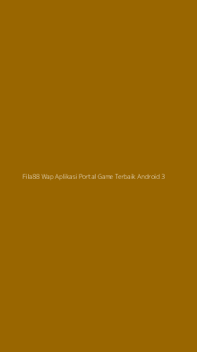Tampilan Antarmuka Aplikasi Fila88 Wap Aplikasi Portal Game Terbaik Android - 3